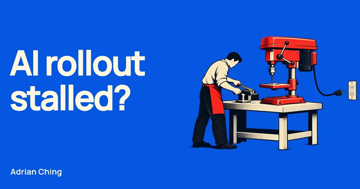 AI rollout stalled? — Adrian Ching. Ink illustration on cobalt of a worker using a hand tool at a bench while a red drill press beside him sits unplugged, its plug short of the wall socket.